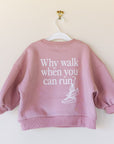 Why Walk Graphic Crewnecks - Roobear Kids